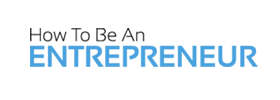 How to be an Entrepreneur