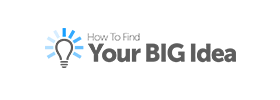 How To Find Your Big Idea